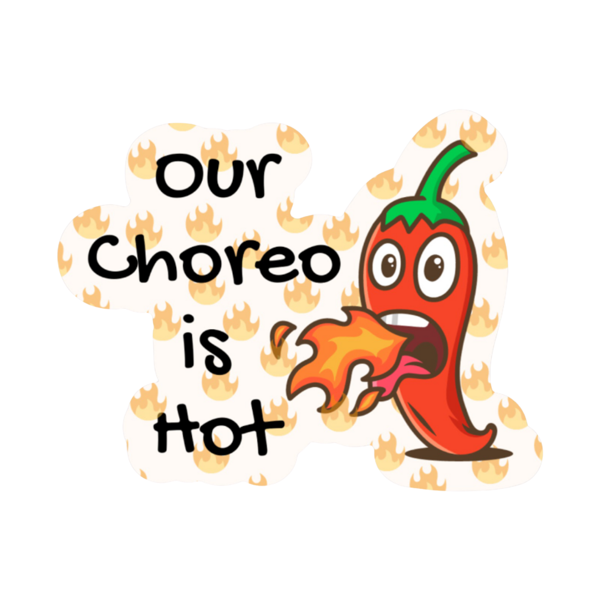 Our Choreo is HOT Sticker