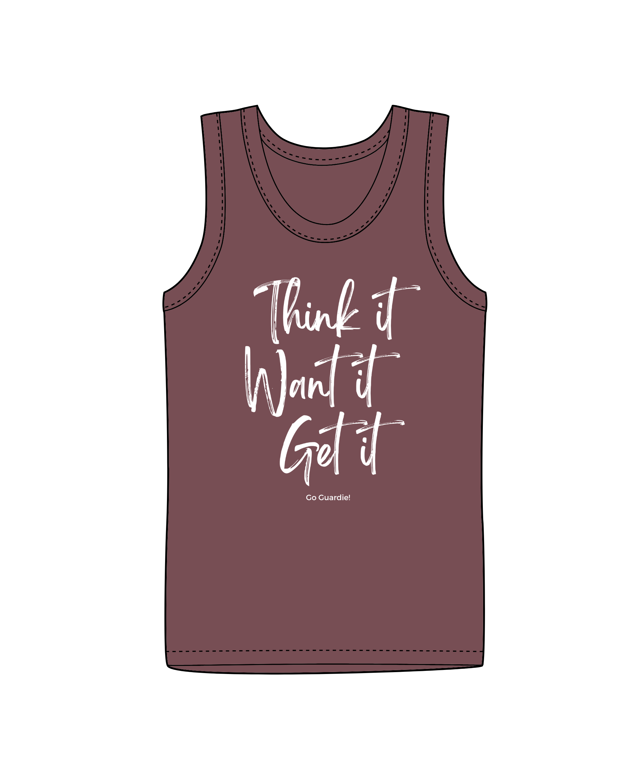 Think It, Want it, Get it Tank
