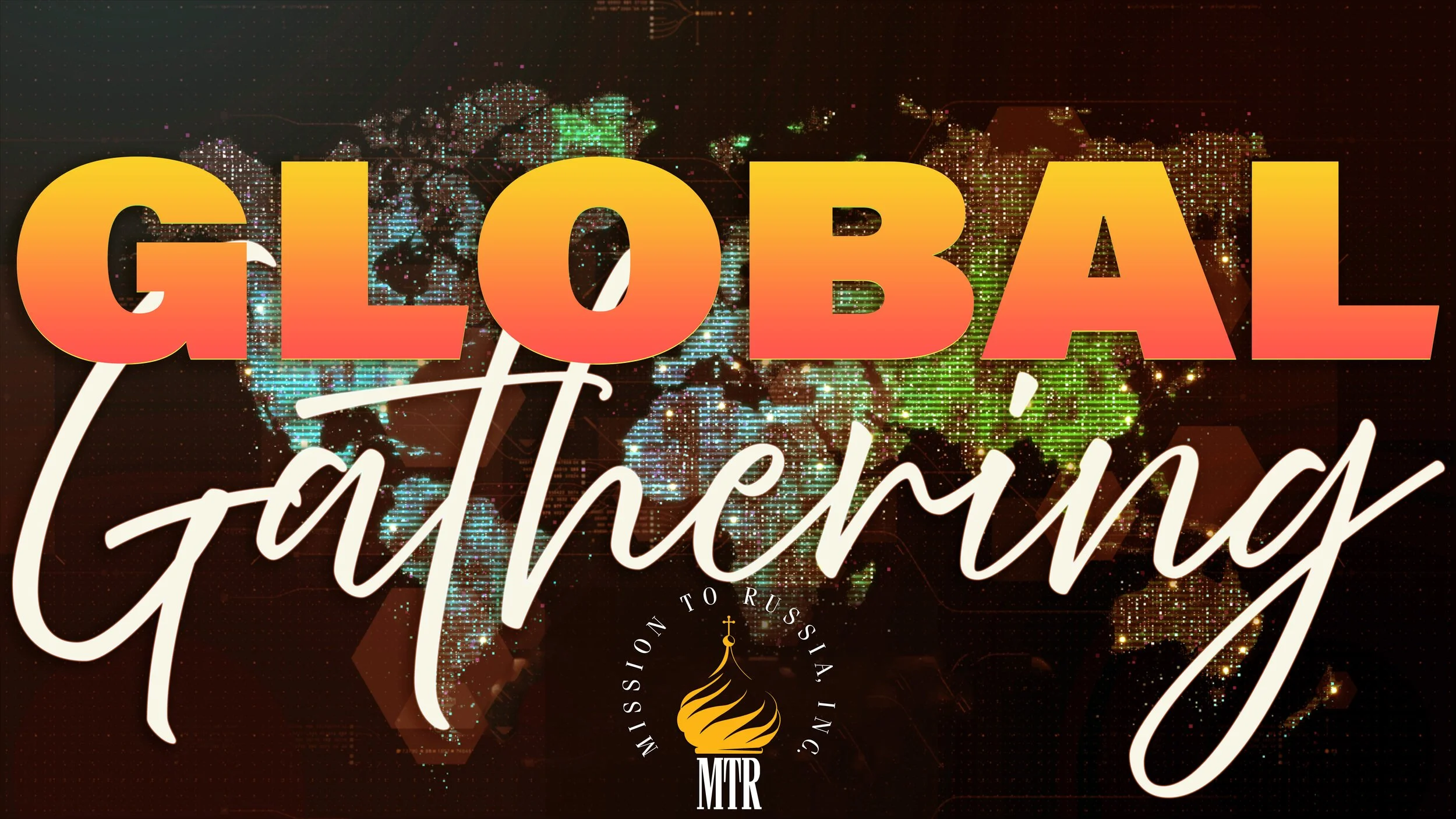 Global Gathering with Mission to Russia