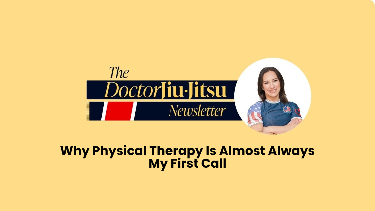 Why Physical Therapy Is Almost Always My First Call