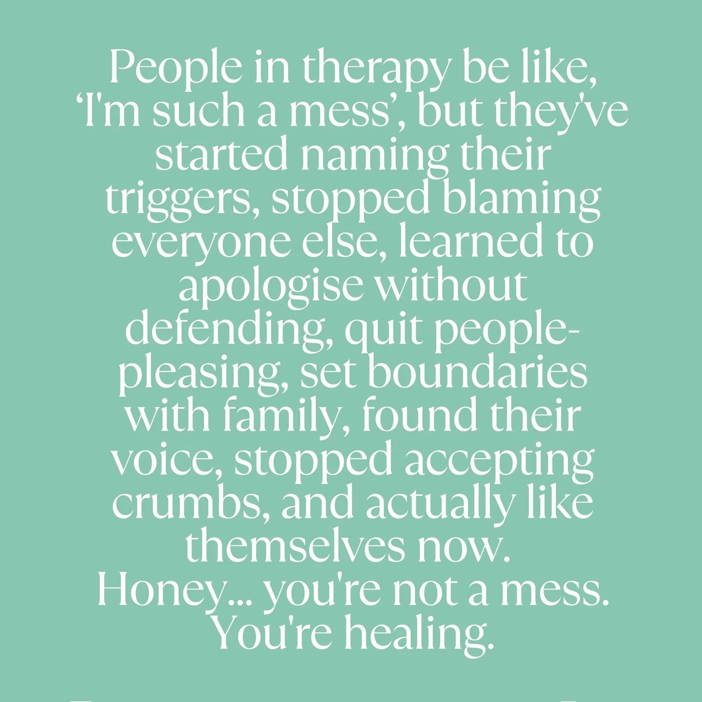 I don't know who needs to hear this. 

One of my clients bursted into tears today &quot;I am such a mess' 

I told her exactly this. 

You're healing, my love. 

Trust me, I've been there too. 

xx
Christine
Your guide and cheerleader 

#therapy #rel