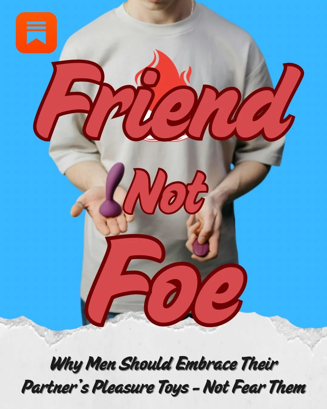 S3.x toys aren&rsquo;t rivals &mdash; they&rsquo;re the secret weapon for better s3.x, deeper connection, and happier partners. Friend, Not Foe breaks down why men should embrace their partner&rsquo;s favourite toys, ditch the insecurity, and become 