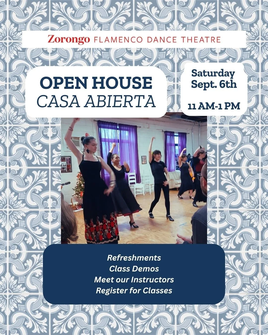 Whether you are coming back or trying us for the first time, we welcome you to our Open House / Casa Abierta!

Saturday, Sept. 6th, 11 AM- 1 PM
Zorongo Flamenco Studio

You can meet our instructors, participate in class demos, share refreshments, and