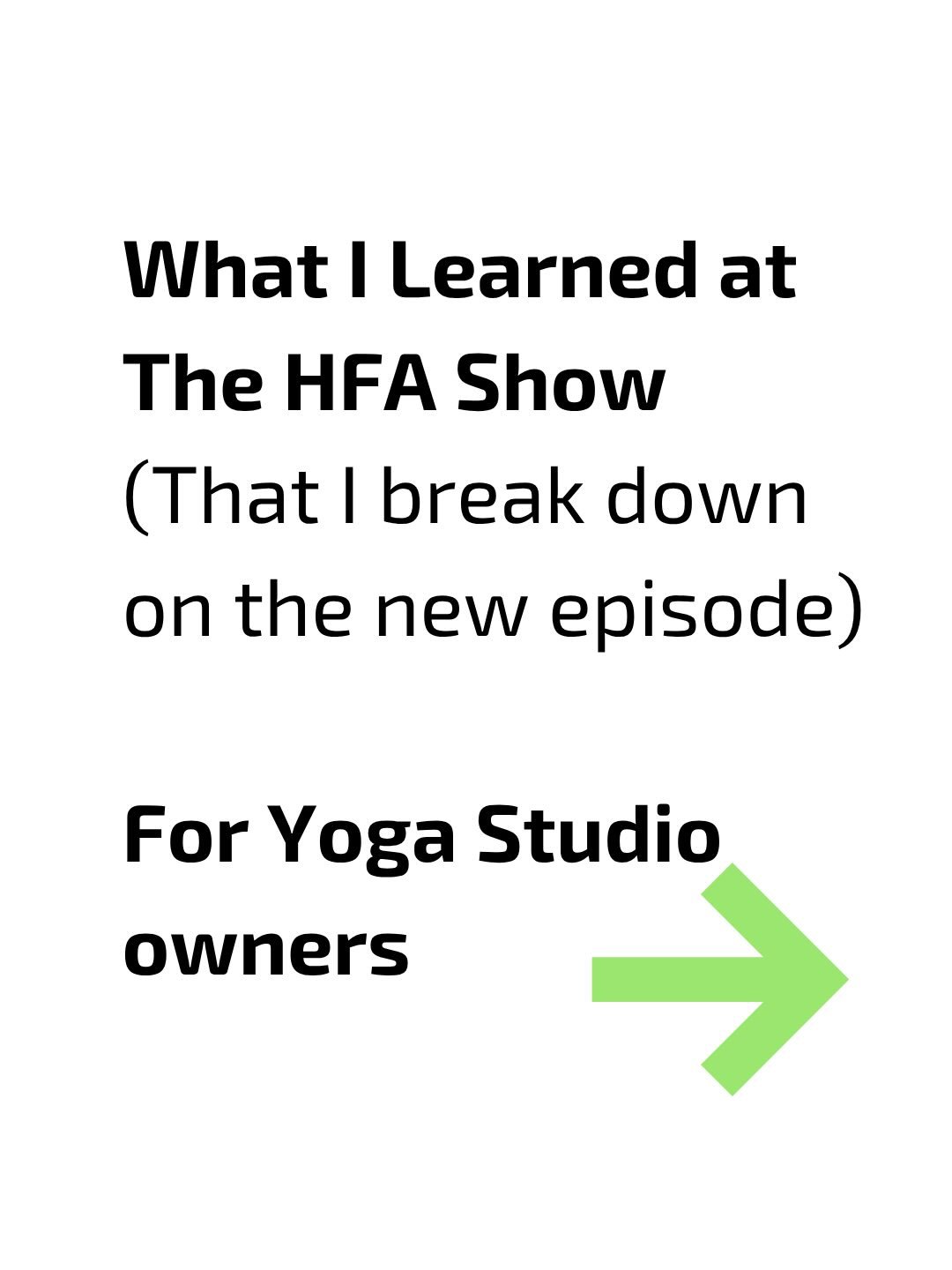 Recently back from @healthandfitnessassociation conference in San Diego

And instead of a recap, I asked:

What actually matters for a Community Yoga Studio owner right now?

These are the biggest takeaways I pulled from the sessions and conversation