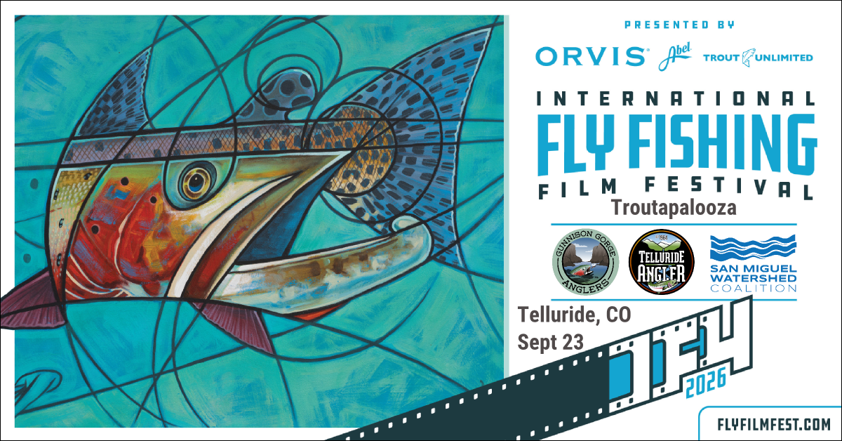 Troutapalooza + International Fly Fishing Film Festival