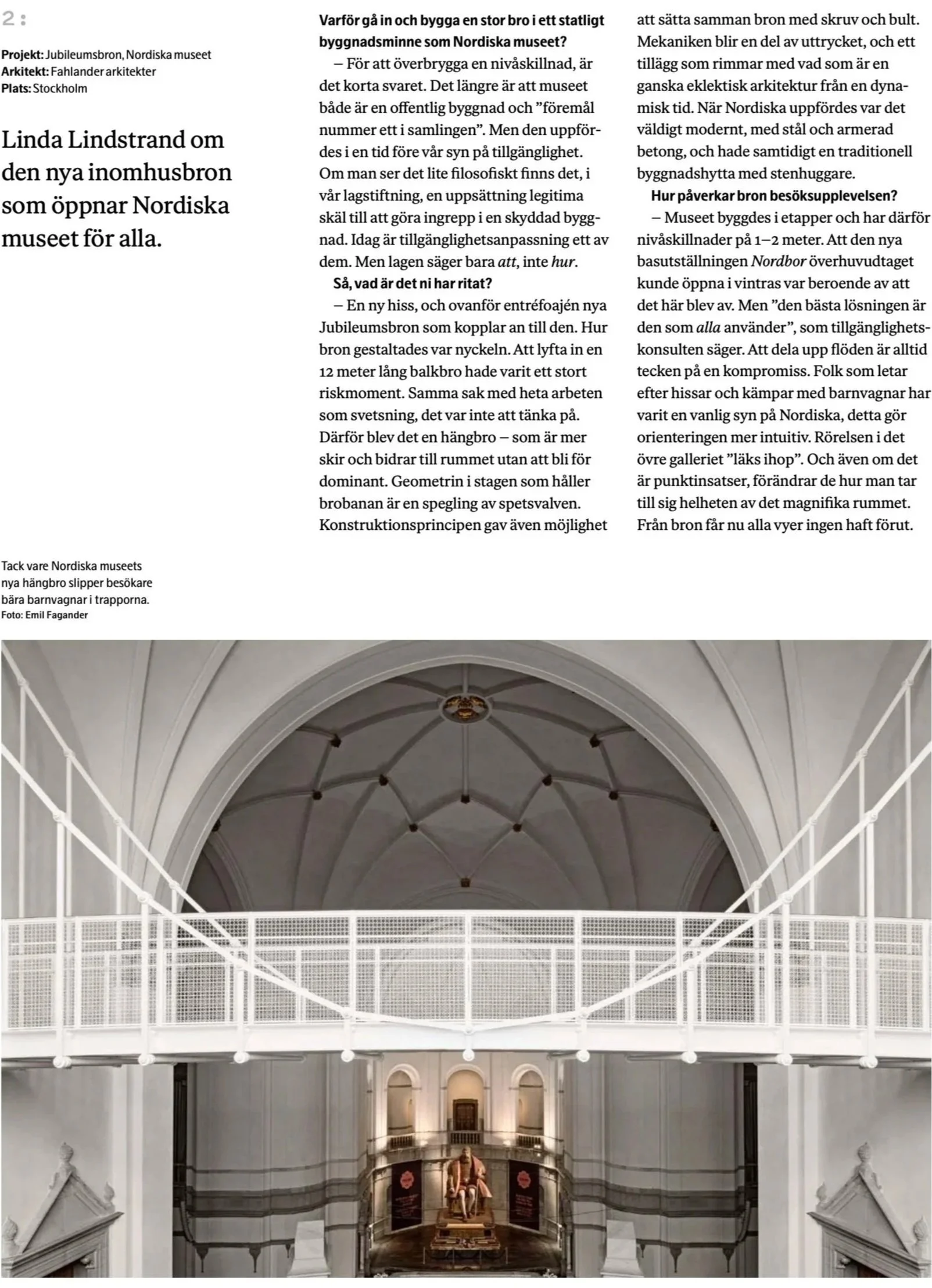 Ny bro - Nordiska museet

Artikel i tidskriften Arkitektur Nr 3 2024.