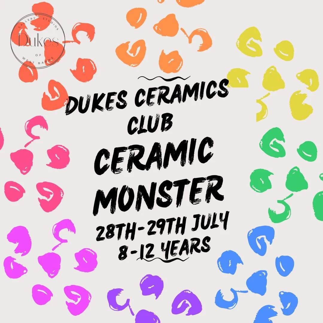 Dukes Ceramics Club - Ceramic Monster - 28th & 29th of July (8-12 years)