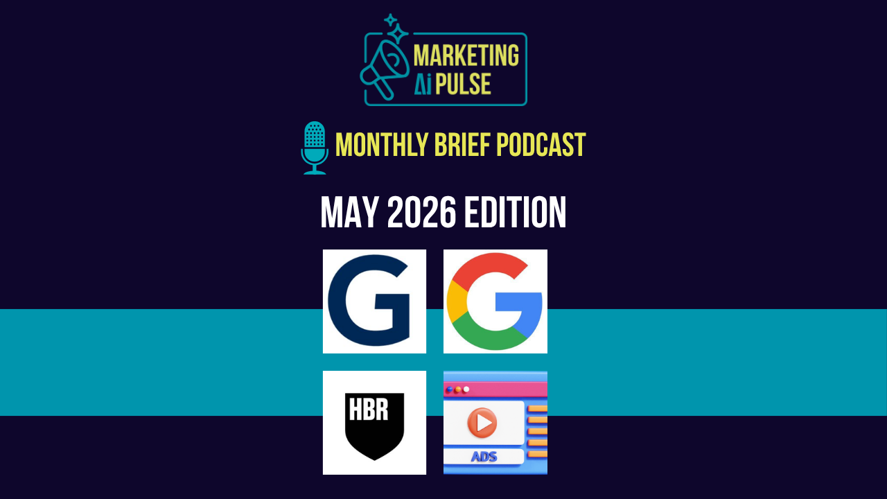 Marketing AI Pulse Brief (May 2026): The CMO Scaling Gap, AI Search, Agentic Buyers and the End of Manual Ad Management