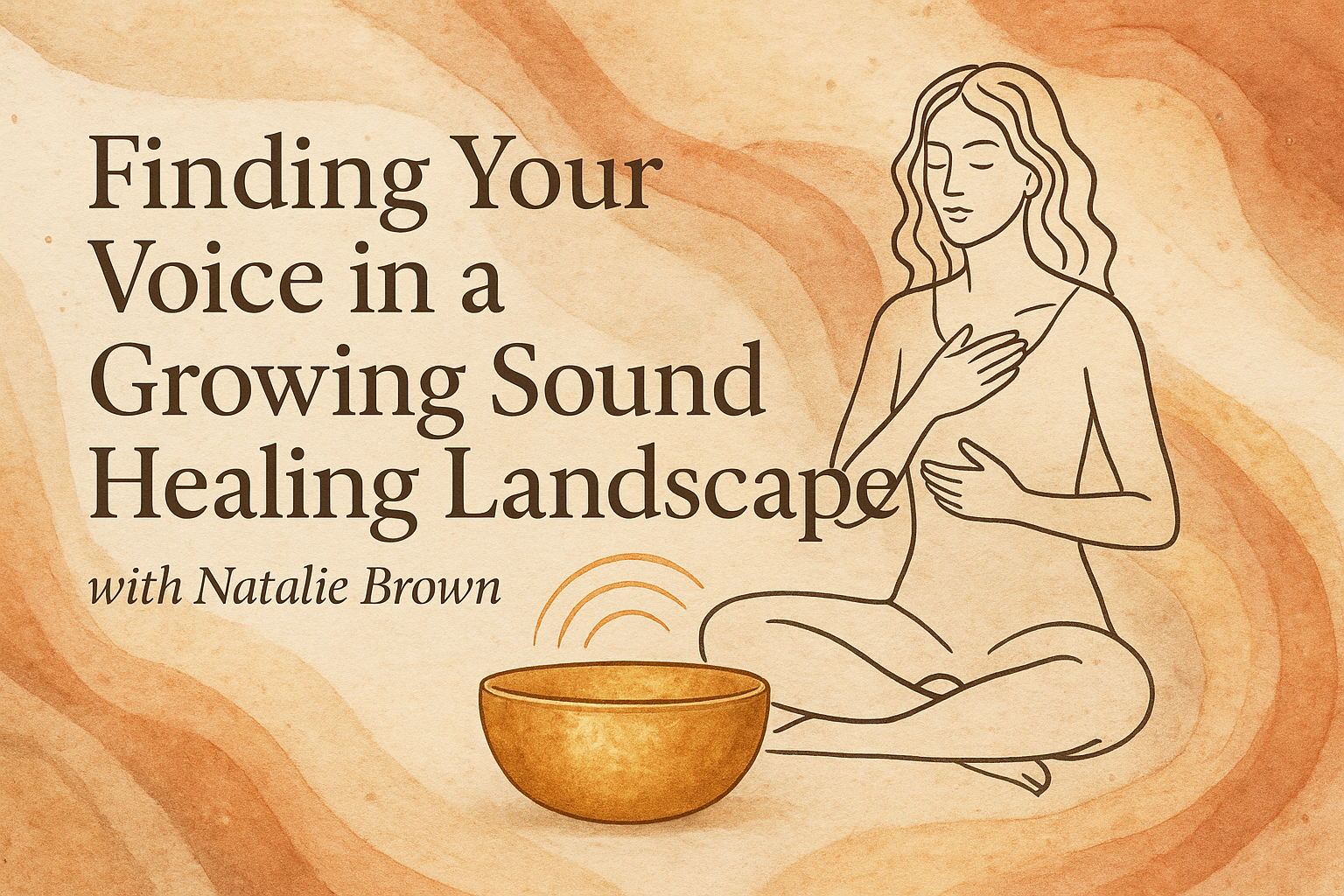 Finding Your Voice in a Growing Sound Healing Landscape