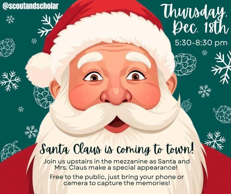 🎅 🎵Santa Claus is Coming to Town 🎵 🎅 

Come on out to Scout &amp; Scholar for a special visit from Santa &amp; Mrs. Claus! 🎄📸

🎁 Free to the public &mdash; just bring your phone or camera to capture the memories
❄️ Family-friendly, festive, an