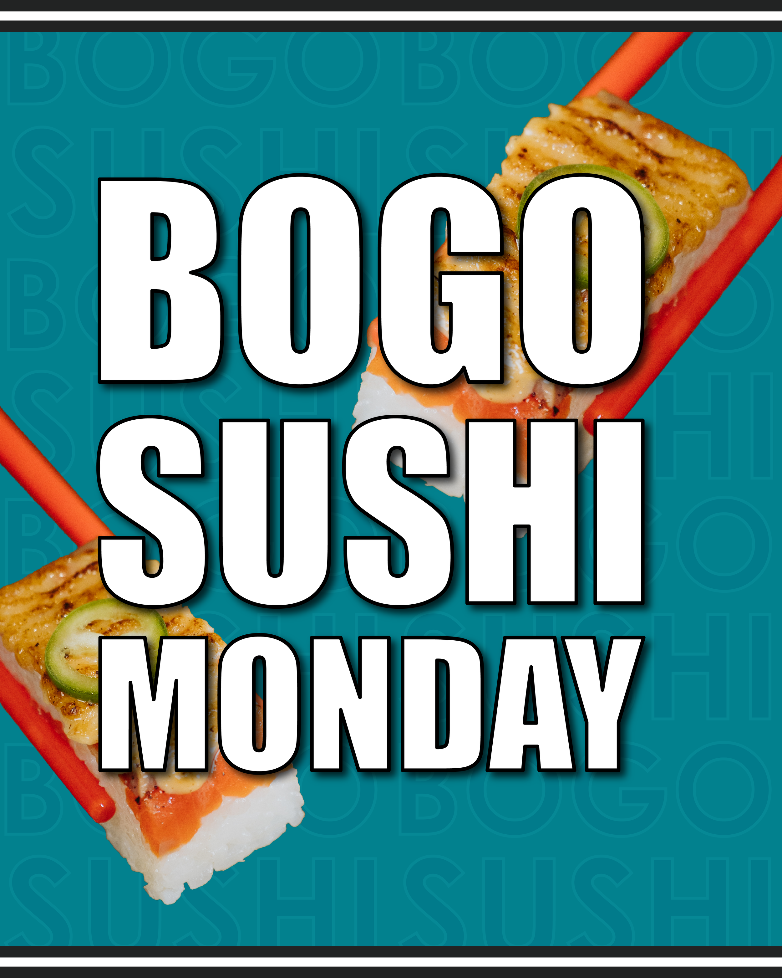 Close-up of a sushi roll with salmon, cucumber, and sauce, and large white overlay text reading 'BOGO SUSHI MONDAY'.