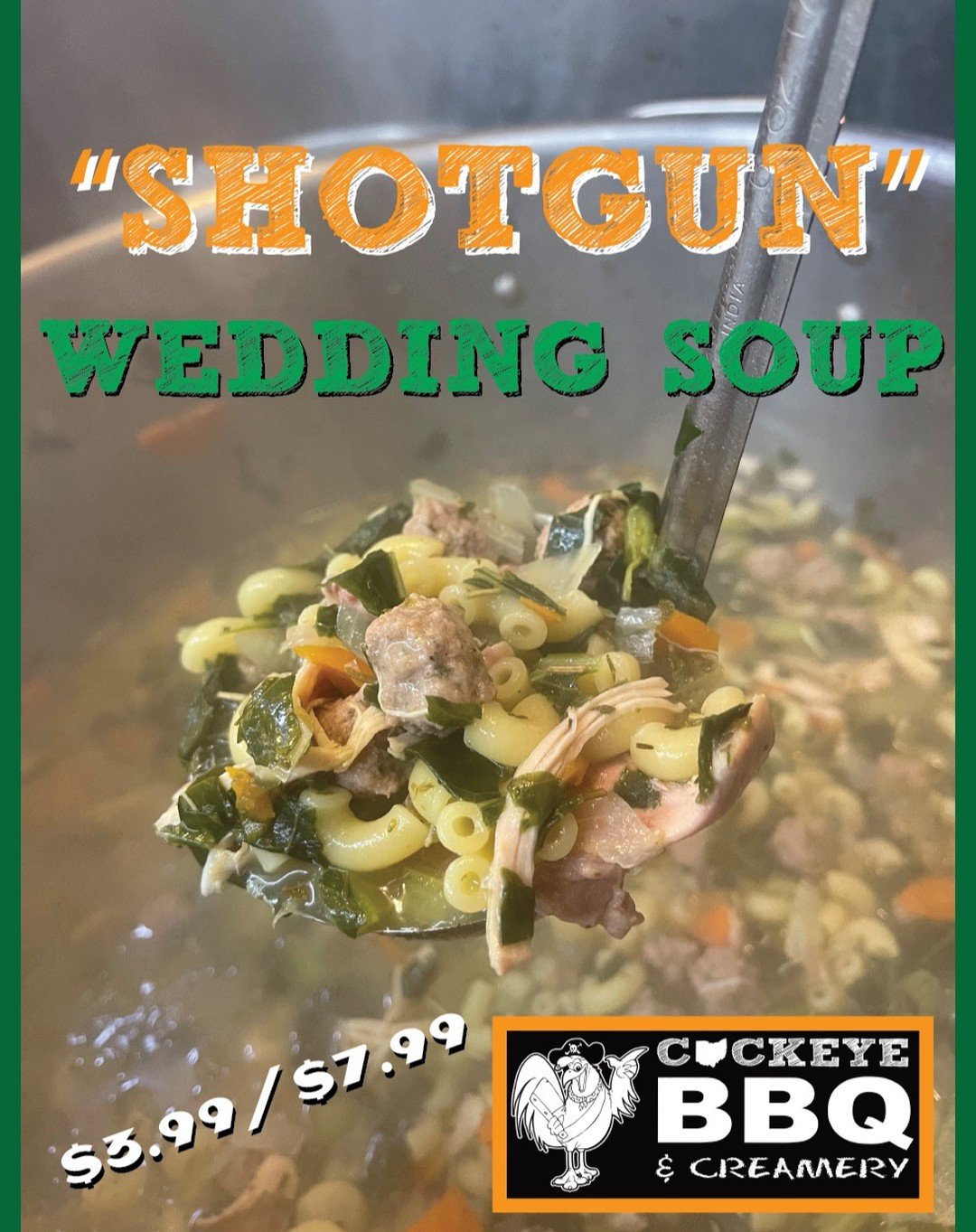 &quot;SHOTGUN&quot; WEDDING SOUP
Our fun smokehouse twist on a Valley mainstay!
Hand-Pulled Smoked Chicken and Mini-Italian Meatballs in a Hearty Broth with Celery, Onions, Carrots, Chopped Collard Greens and Elbow Macaroni.
Available on the Clothesl