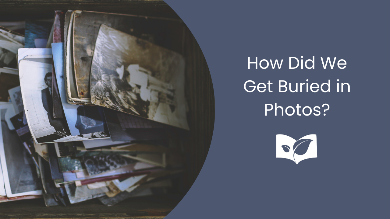 How Did We Get Buried in Photos?