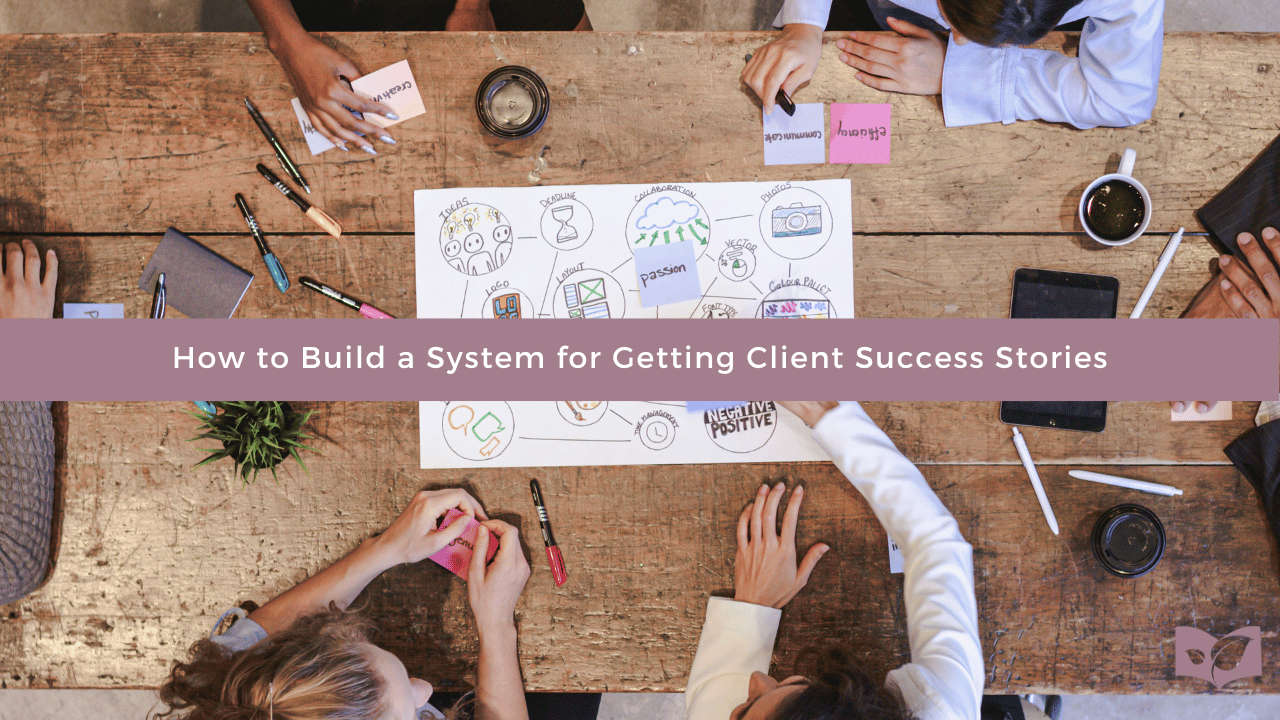 How Marketing Managers Can Build a System for Getting Compelling Client Success Stories