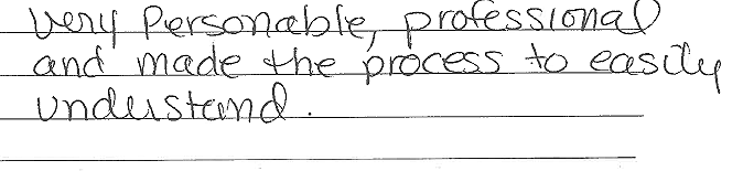 Very personable, professional, and made the process to easily understand.
