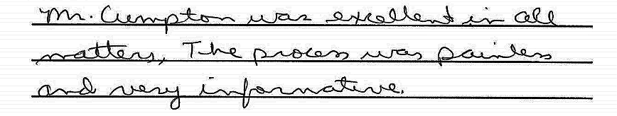 Mr. Cumpton was excellent in all matters. The process was painless and very informative 