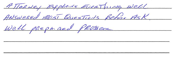 Attorney explained everything well. Answered most questions before asking. Well prepared process. 