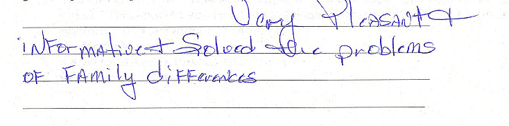 Very pleasant and informative and solved the problems of family differences. 