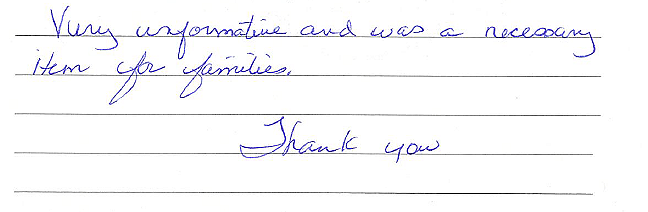 Very informative and was a necessary item for families. Thank you. 