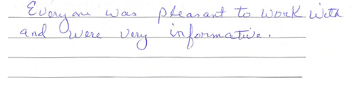 Everyone was pleasant to work with and were very informative. 