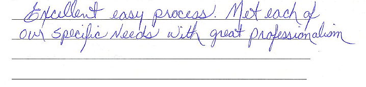 Excellent, easy process. Met each of our specific needs with great professionalism. 