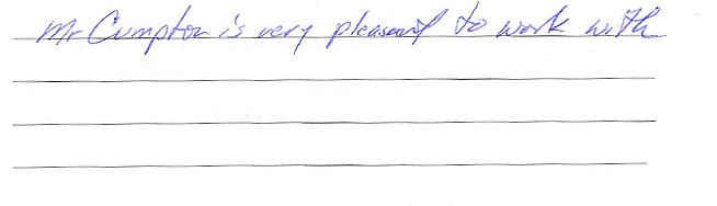 
Mr. Cumpton is very pleasant to work with. 