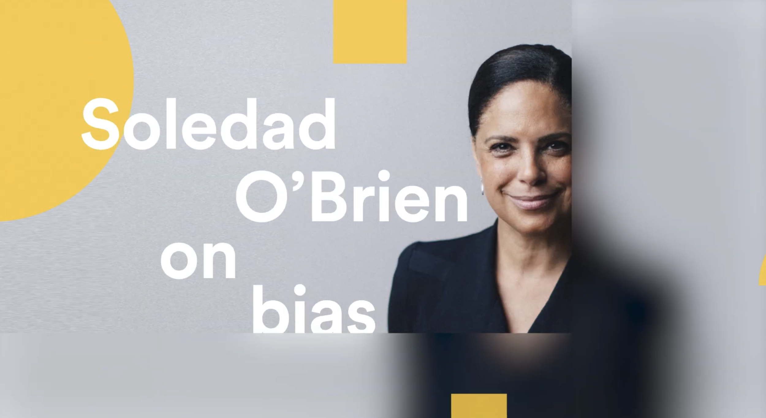 Short essay film: Soledad O'Brien on Bias
