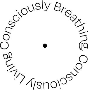 Consciously Breathing, Consciously Living