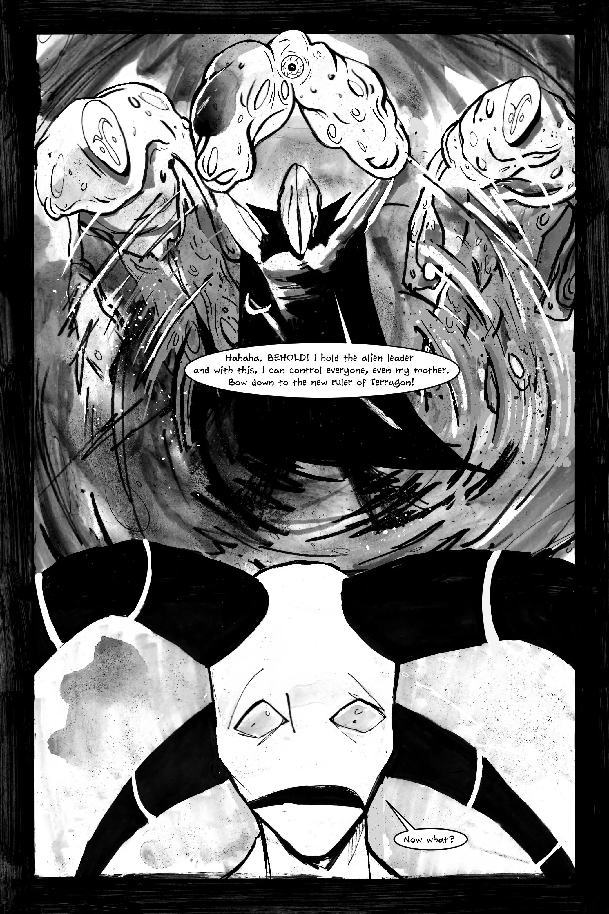 Black and white comic panel with a figure holding an alien leader in a triumphant pose, declaring control over everyone, and another figure below asking "Now what?"