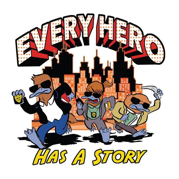 Every Hero Needs A Story May 16th, 2015