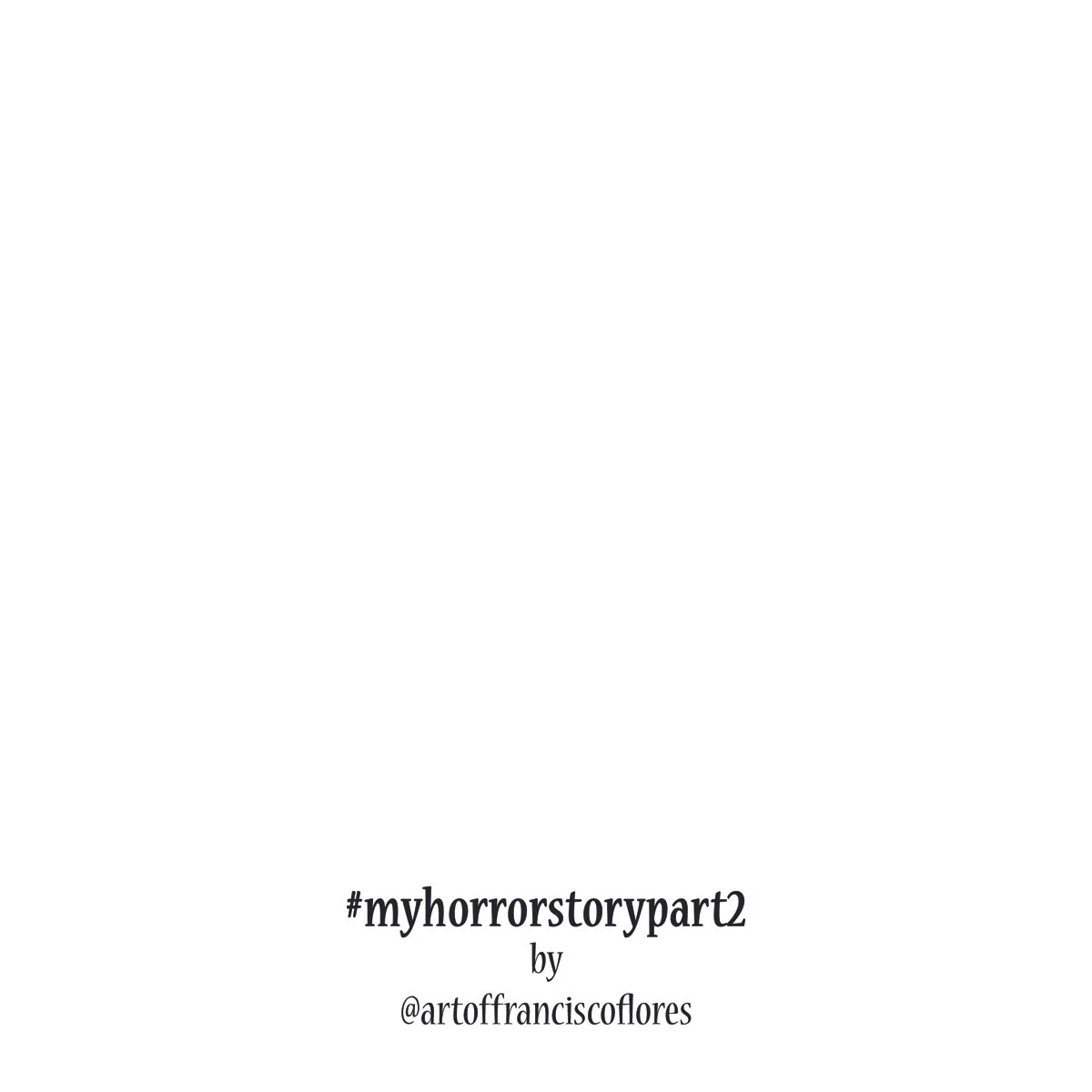 #myhorrorstorypart2