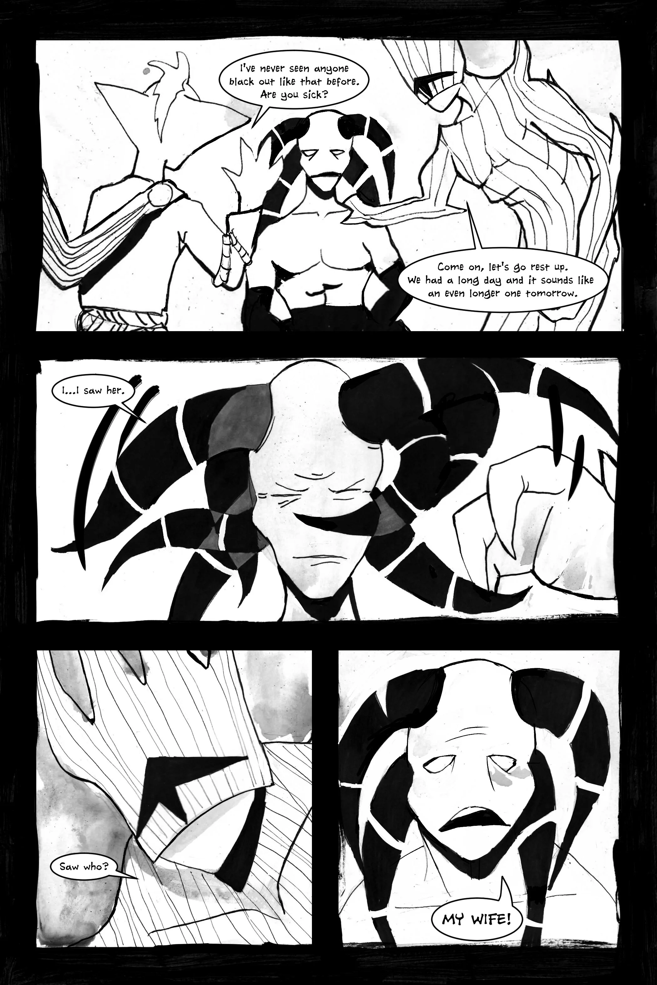 Black and white comic page showing three uniquely designed characters with dialogue. One character asks another if they are sick, noting unusual blacking out. Another character suggests they rest. The central character reveals having seen his wife, a