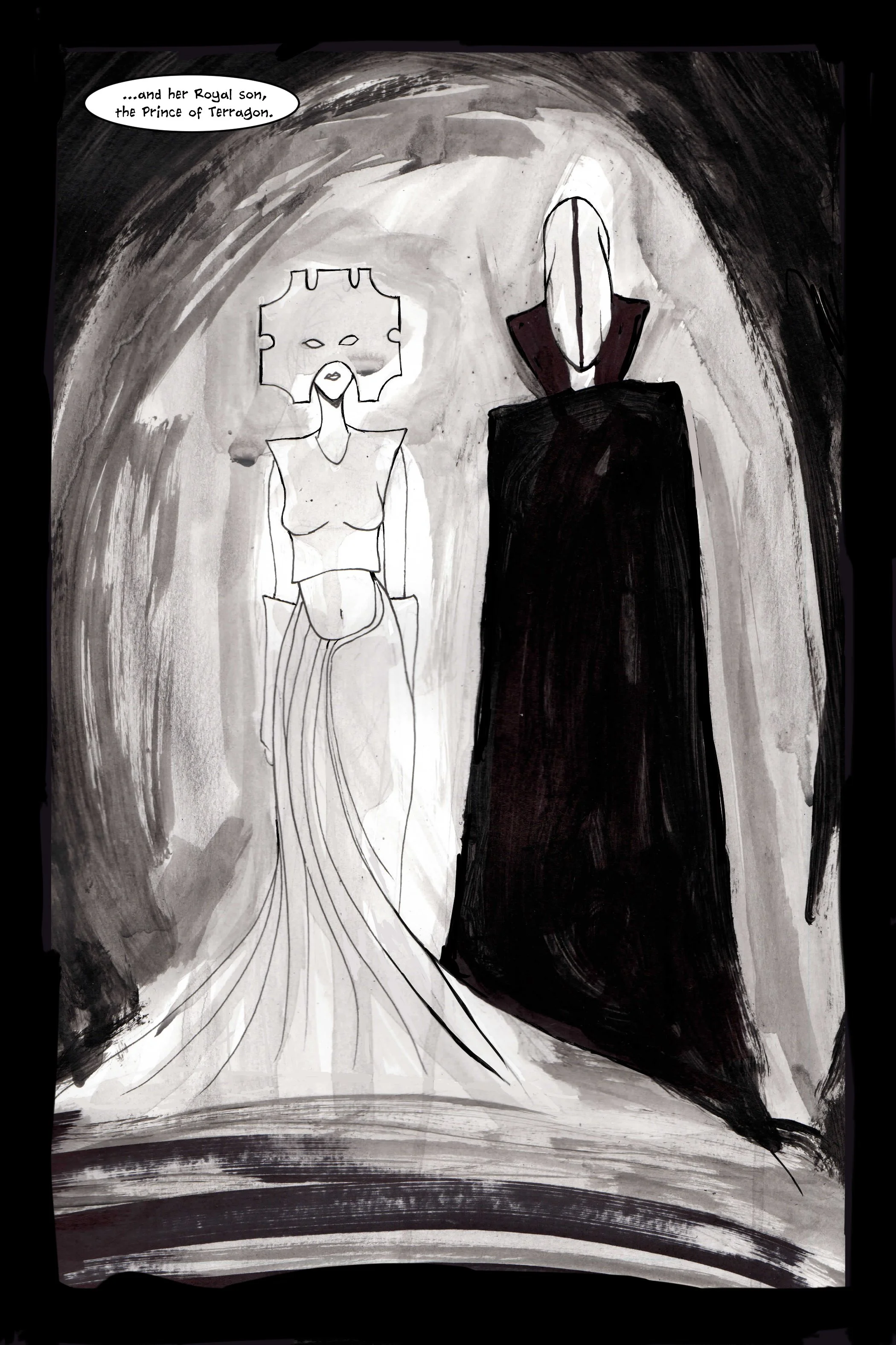 Abstract black and white illustration of two figures, one with a block-like head and flowing dress, the other with a hooded cloak, in a dark, textured background. Text bubble reads: "...and her Royal Son, the Prince of Terragon."