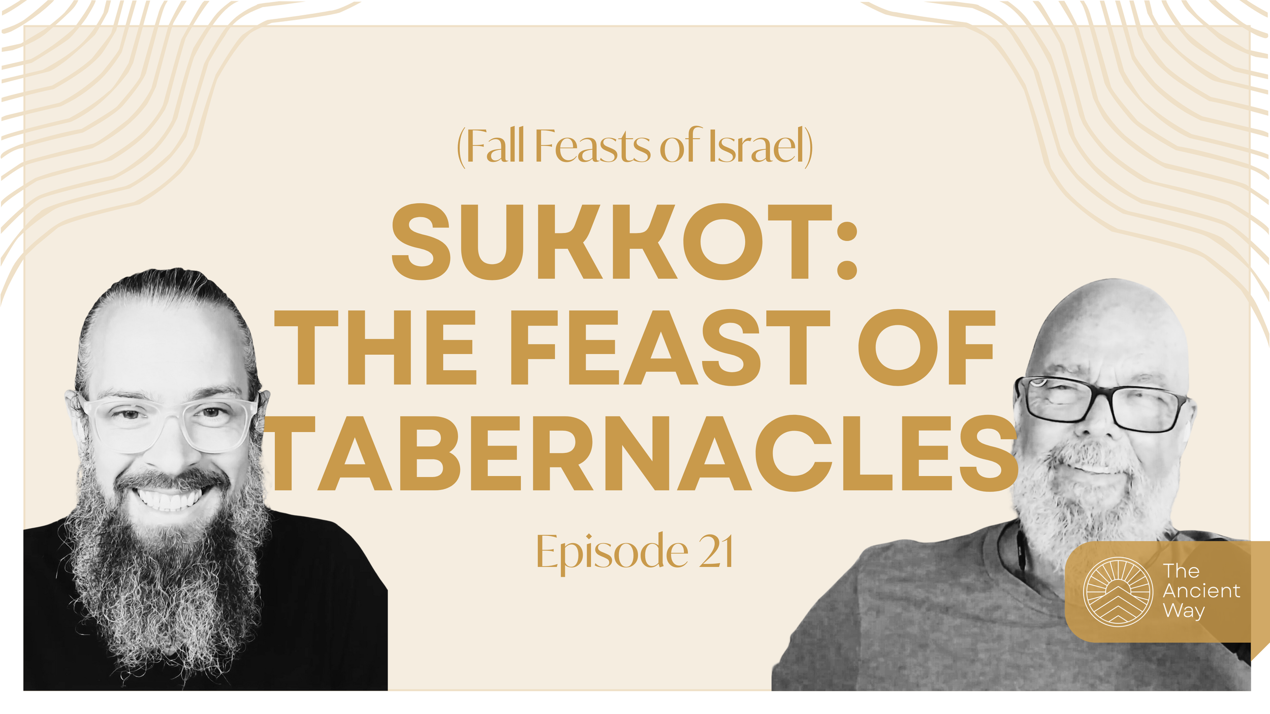 Sukkot: the Feast of Tabernacles — Episode 21
