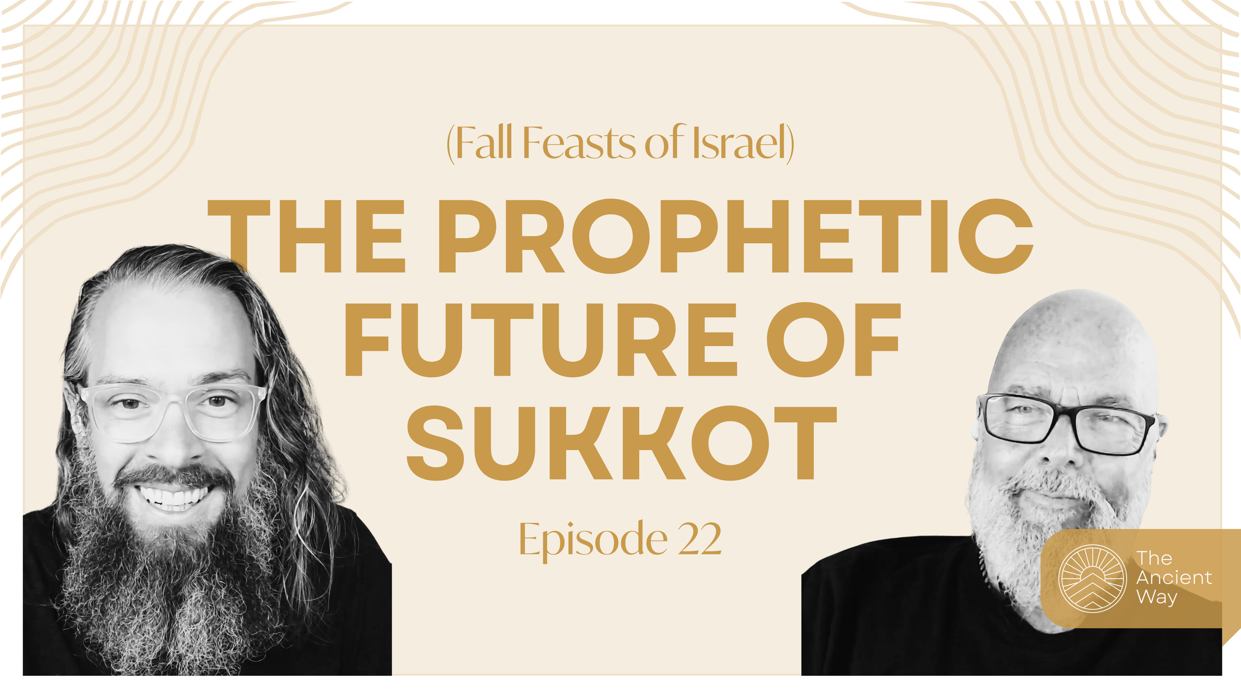 The Prophetic Future of Sukkot — Episode 22