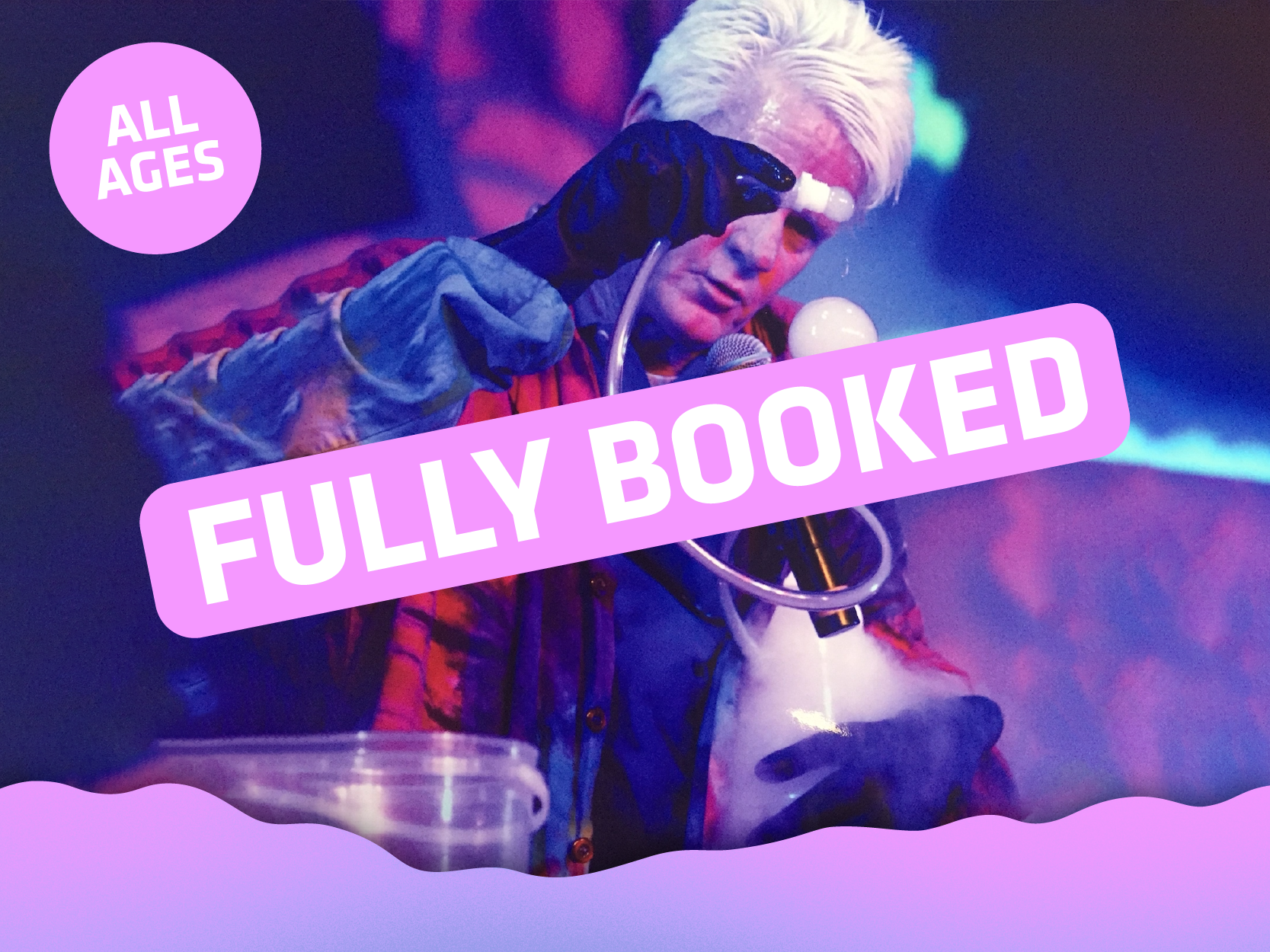The Magical World of Crazy Science - FULLY BOOKED