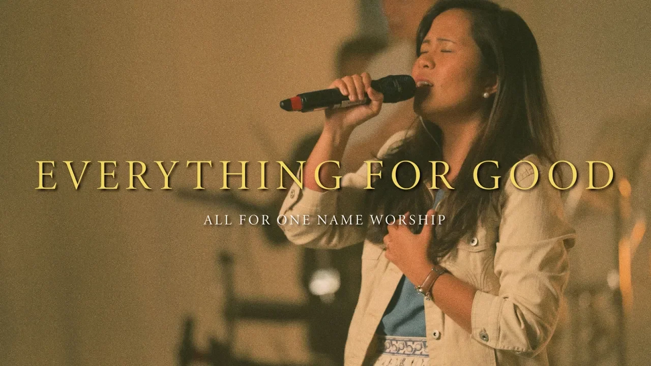 everything for good mv music video thumbnail all for one name worship thrive church