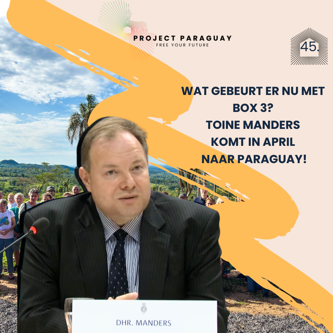Wat gebeurt er nu met box 3? Toine Manders komt in april naar Paraguay!
