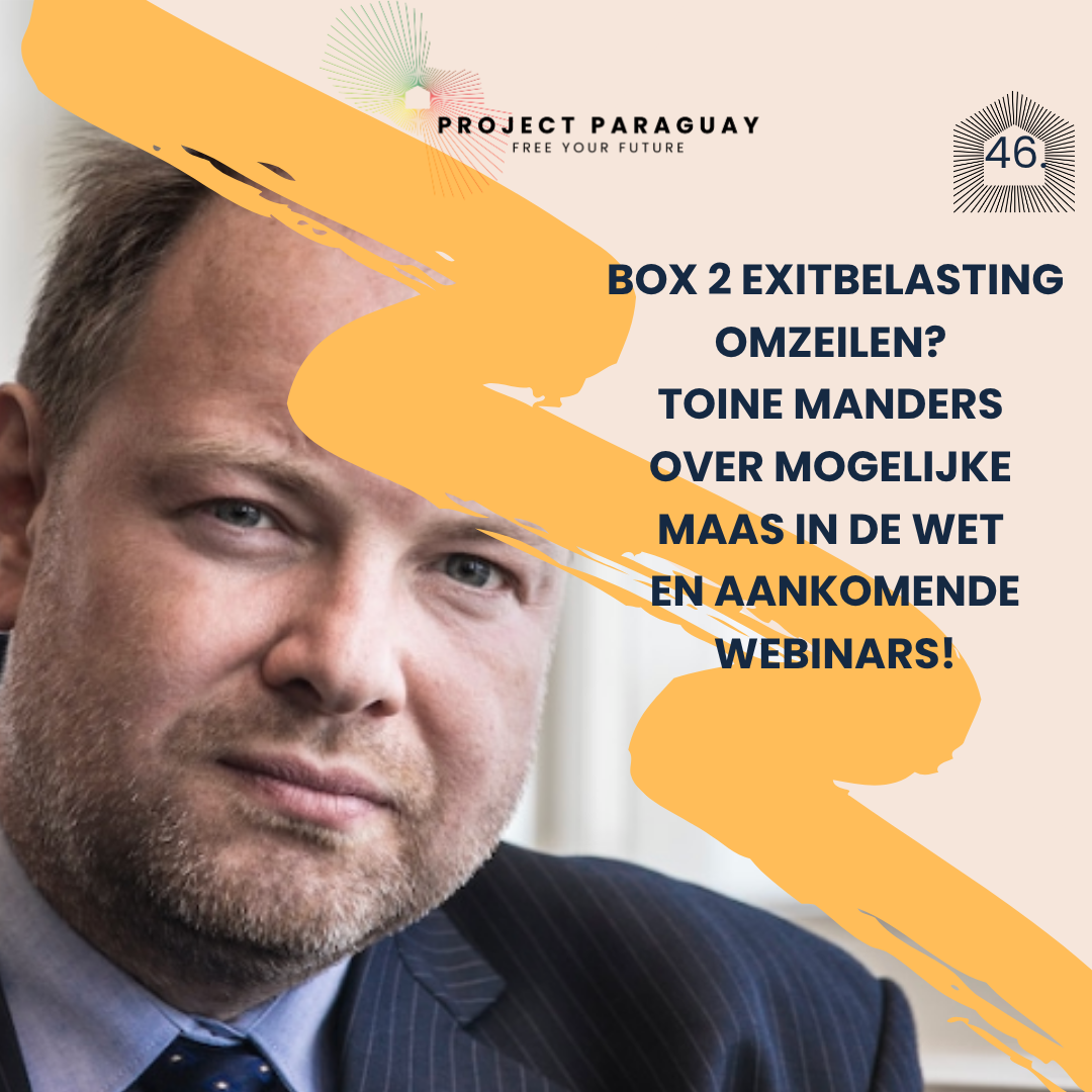 Box 2 exitbelasting omzeilen? Toine Manders over mogelijke maas in de wet en aankomende webinars!