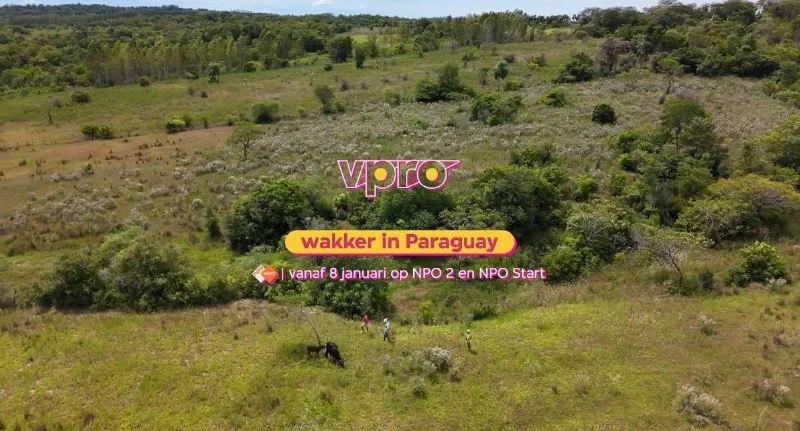 VPRO Wakker in Paraguay Documentaire Project Paraguay