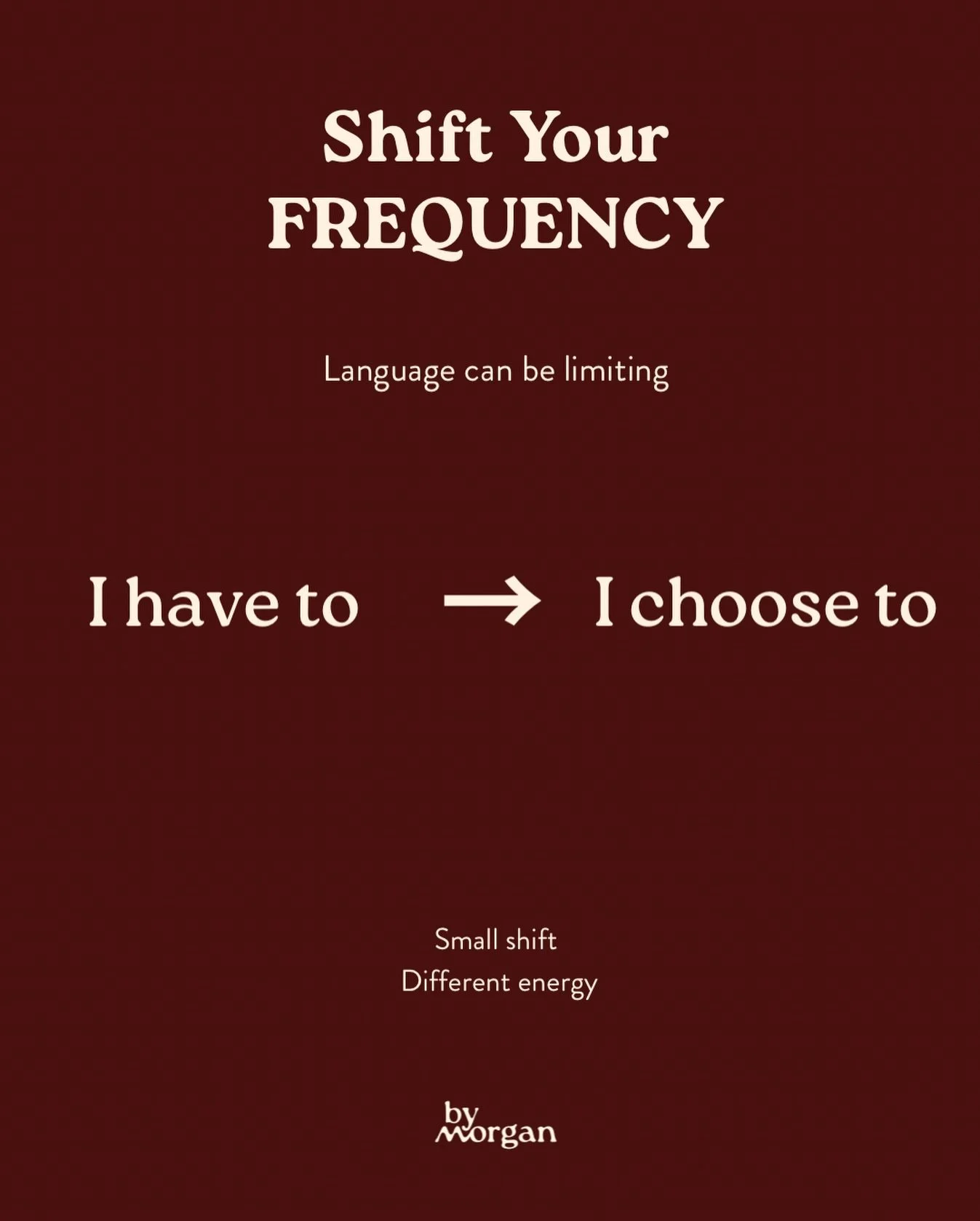 Your words are powerful.
They shape how you experience your life.

When I catch myself saying
&ldquo;I have to&rdquo;
I correct it.

When I catch my coaching clients saying it,
I correct them too.

Every choice shifts your frequency,
and your reality