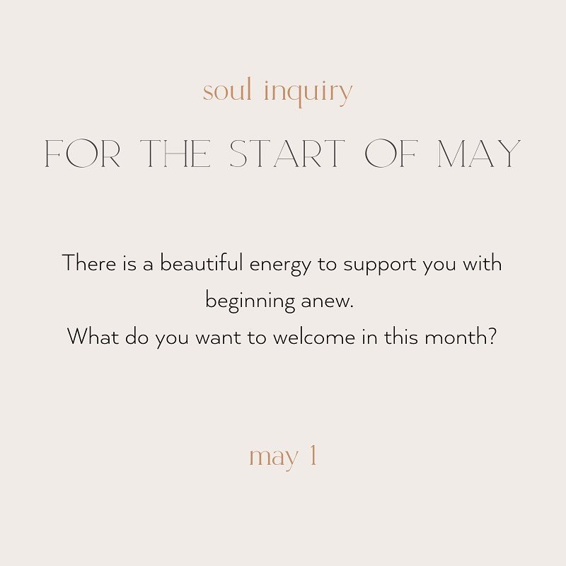 SOUL INQUIRY | What if you were to embrace the energetics for beginning anew that&rsquo;s here for you &mdash; and step into this month with more consciousness and intentionality?