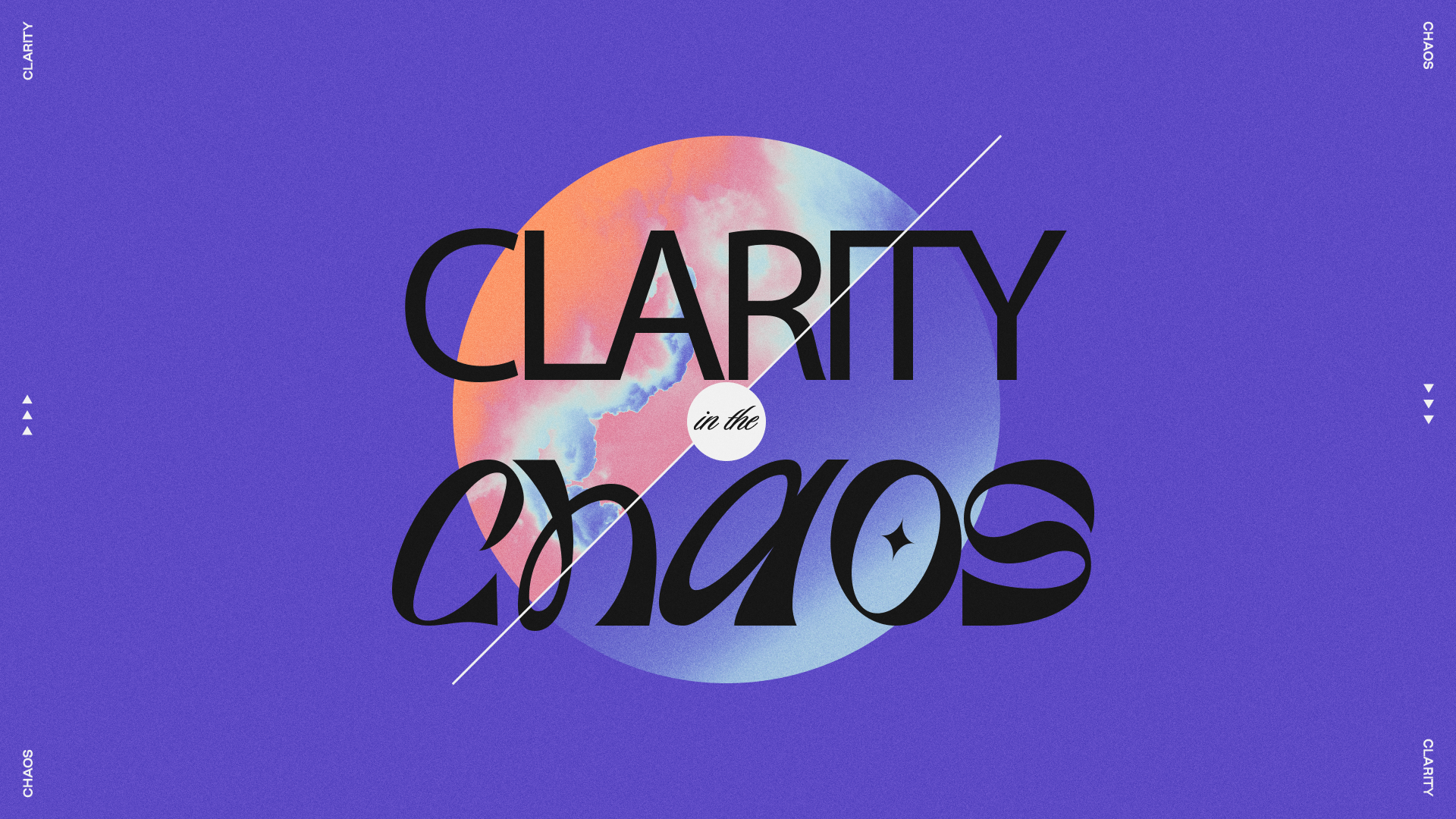 Clarity in the Chaos Sermon with Abundant Life Church