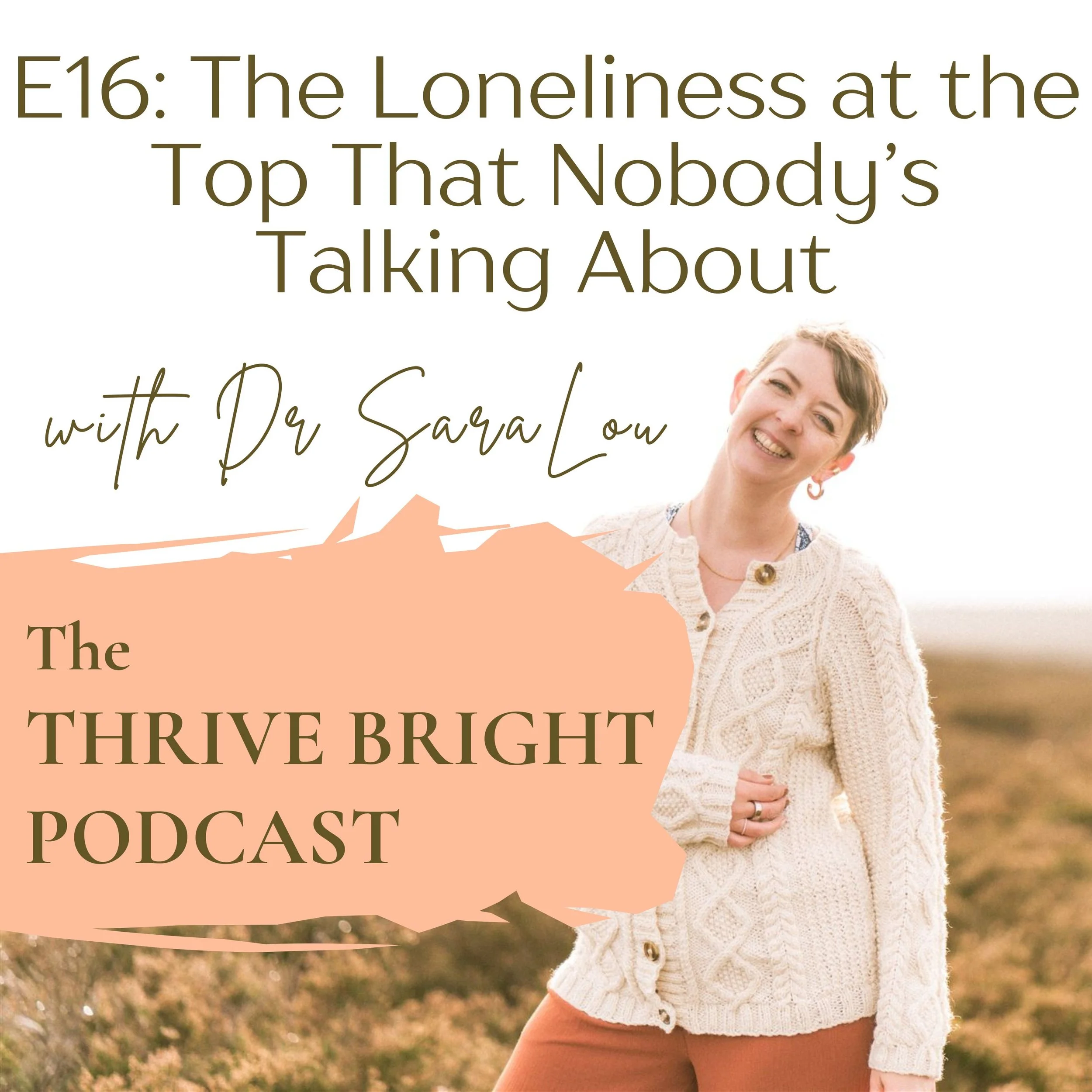 Episode 16: The Loneliness at the Top That Nobody’s Talking About