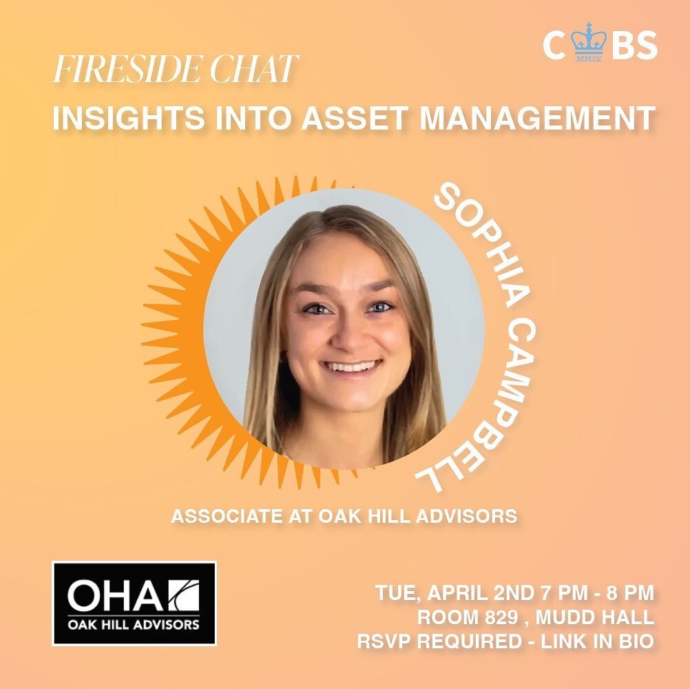 Join us on Tuesday for a fireside chat with Sophia Campbell, an associate at Oak Hill Advisors! Whether you are interested in finance or asset management specifically, this is a great event to learn more about the industry. RSVP using the link in our