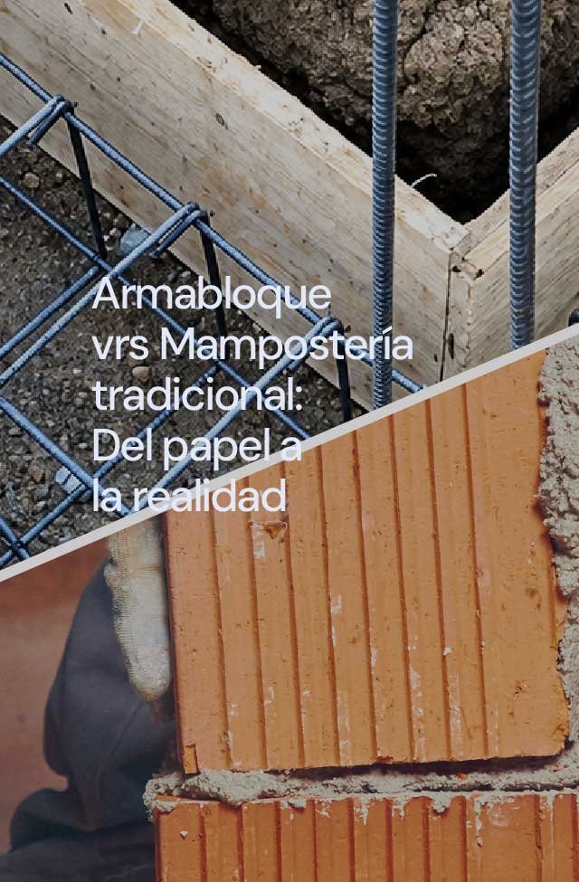 Armabloque vrs Mampostería tradicional: Del papel a la realidad