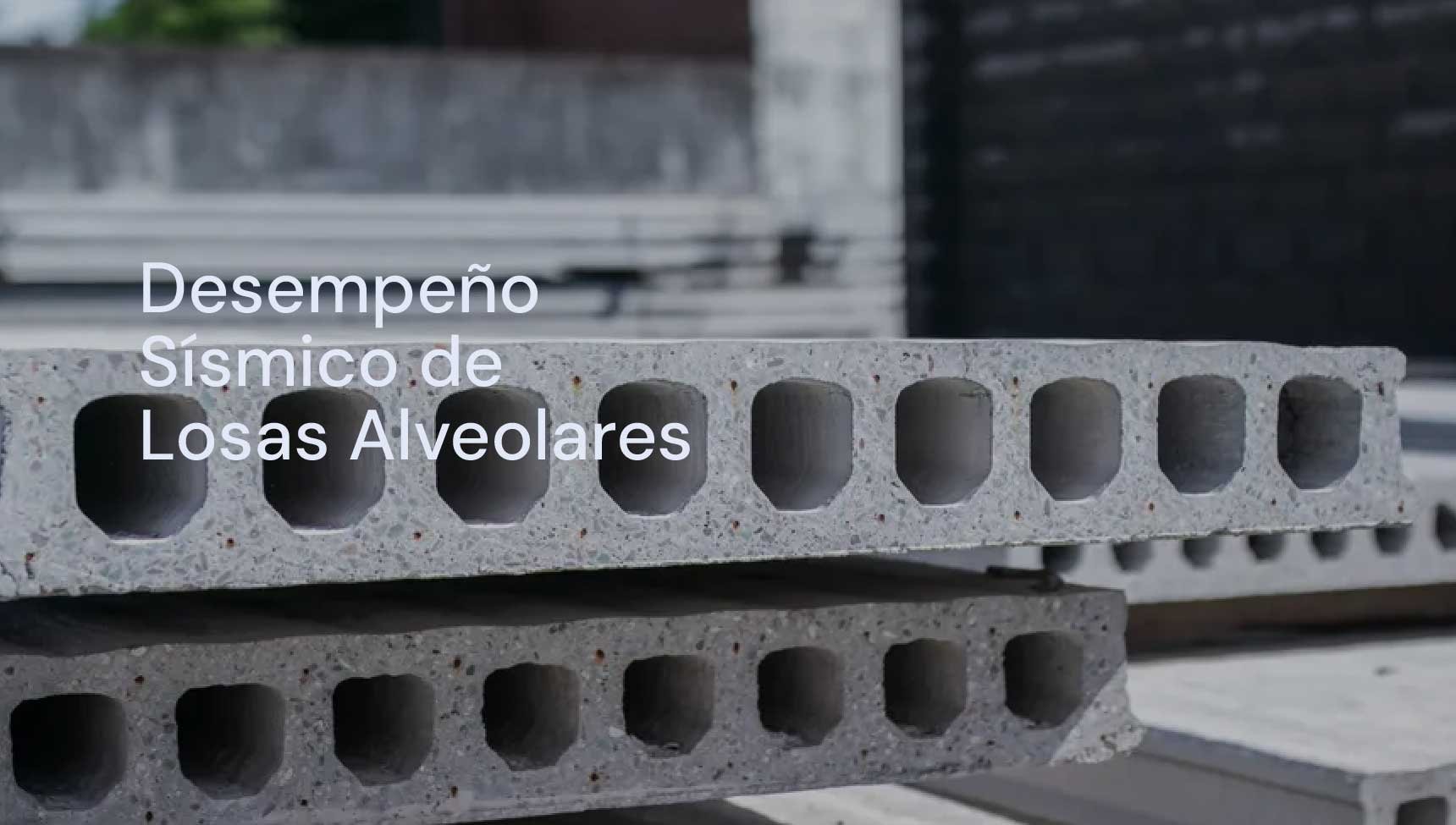 Desempeño Sísmico de Losas Alveolares