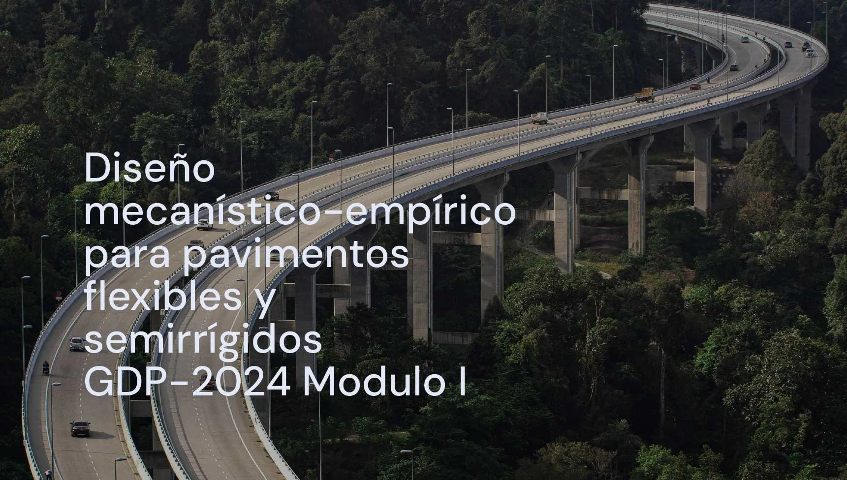 Diseño mecanístico-empírico para pavimentos felxibles y semirrigidos GDP-2024
