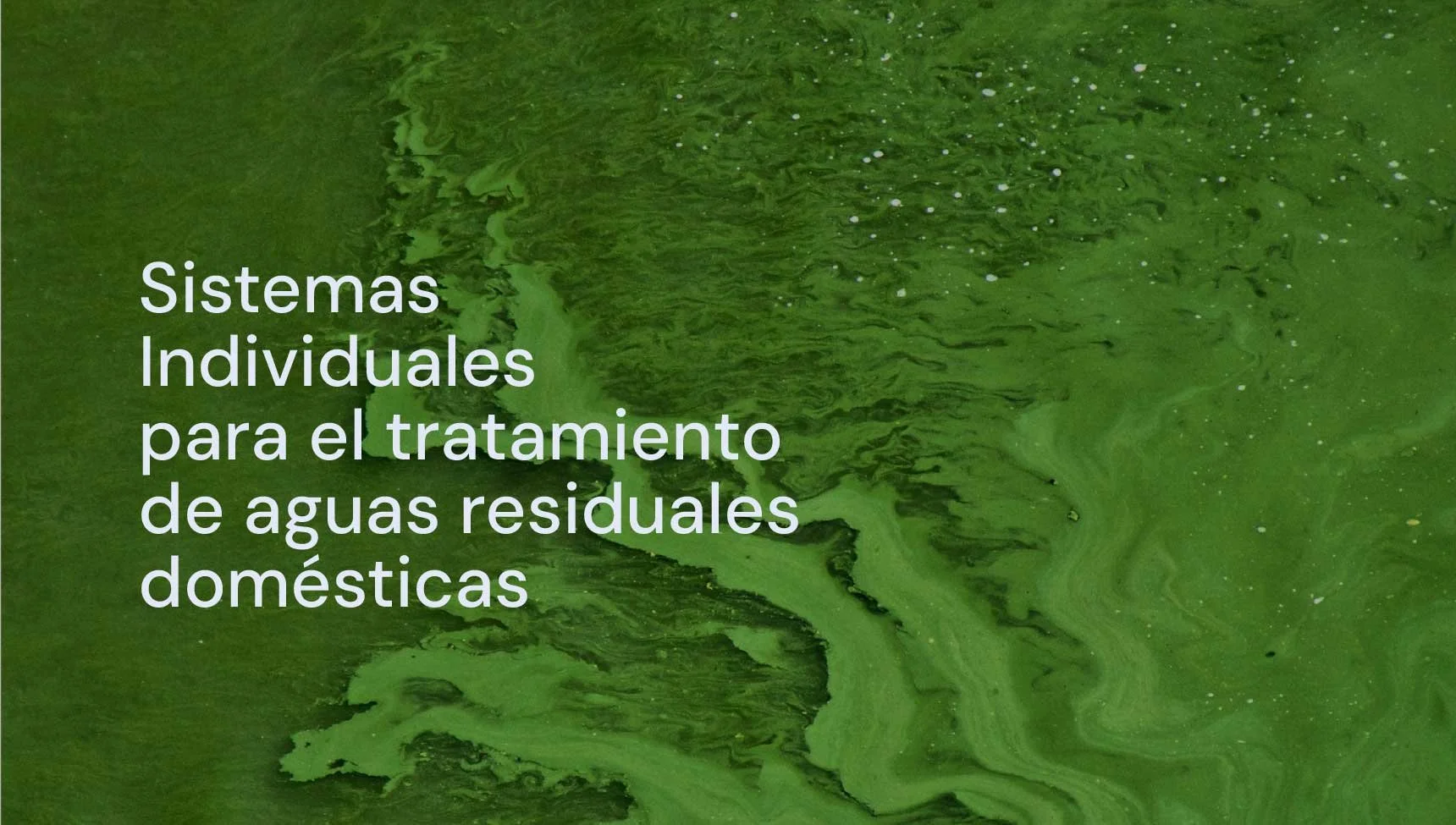 Sistemas Individuales para el tratamiento de aguas residuales domésticas
