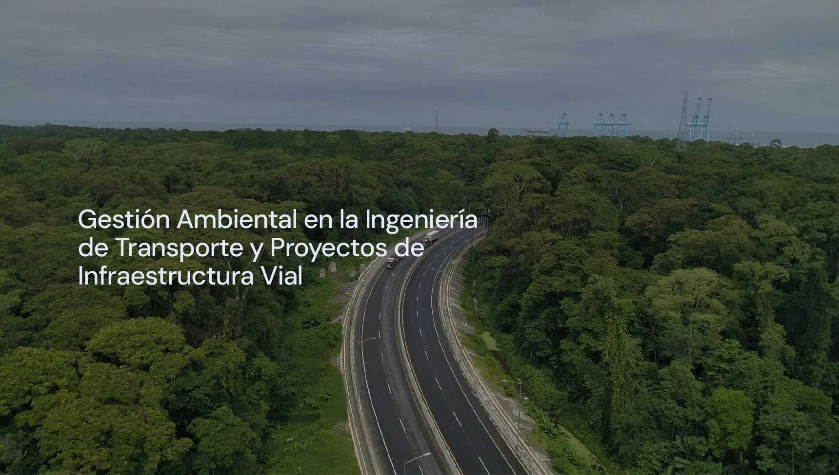 Gestión Ambiental en la ingeniería de transporte y proyectos de infraestructura vial